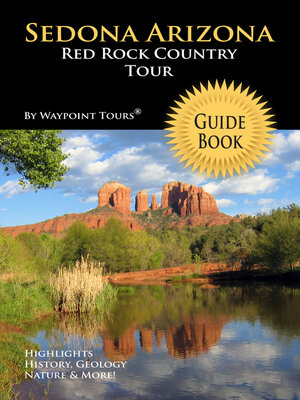 cover image of Sedona Arizona Red Rock Country Tour Guide Book (Waypoint Tours Full Color Series): Your Personal Tour Guide For Sedona Travel Adventure!